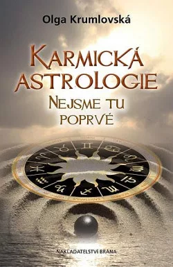 Karmická astrologie - nejsme tu poprvé
