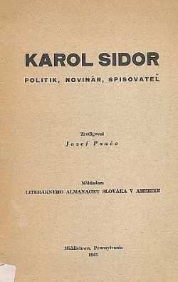 Karol Sidor: Politik, novinár, spisovateľ