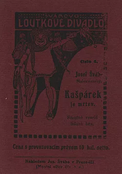 Kašpárek je mrtev: smutně veselá lidová hra