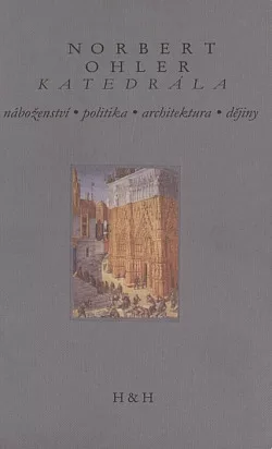 Katedrála: Náboženství, politika, architektura, dějiny