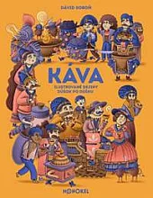Káva: Ilustrované dejiny dúšok po dúšku