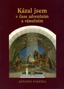 Kázal jsem v čase adventním a vánočním