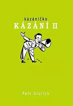 Kázáníčko kázání II