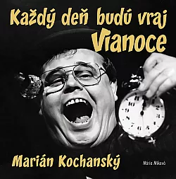 Každý deň budú vraj Vianoce - Marián Kochanský / Na centrálnom trhovisku - Lojzo