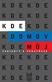 Kde domov můj: Varianty a parafráze