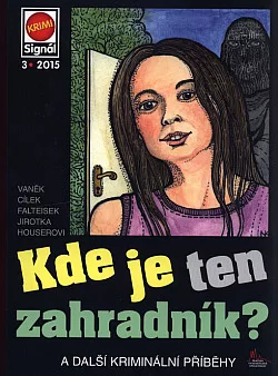 Kde je ten zahradník? a další kriminální příběhy