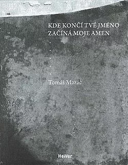 Kde končí tvé jméno začíná moje amen