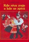 Kde réva zraje a kde se zpívá