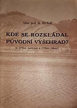 Kde se rozkládal původní Vyšehrad?