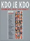 Kdo je kdo : osobnosti české současnosti