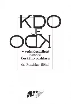 Kdo je kdo v sedmdesátileté historii Českého rozhlasu