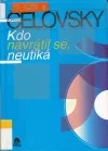 Kdo navrátil se, neutíká