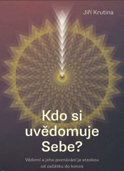 Kdo si uvědomuje Sebe?