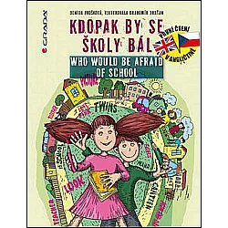 Kdopak by se školy bál / Who Would Be Afraid of School