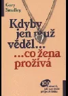 Kdyby jen muž věděl … co žena prožívá