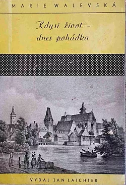 Kdysi život, dnes pohádka