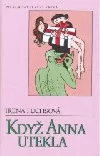 Když Anna utekla