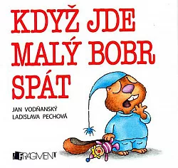 Když jde malý bobr spát