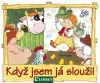 Když jsem já sloužil
