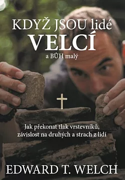 Když jsou lidé velcí a Bůh malý