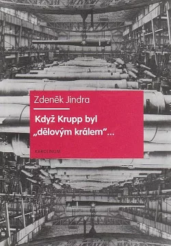Když Krupp byl "dělovým králem"...