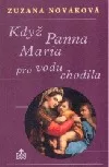 Když Panna Maria pro vodu chodila