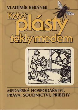 Když plásty tekly medem