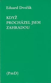 Když procházel jsem zahradou
