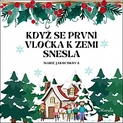 Když se první vločka k zemi snesla