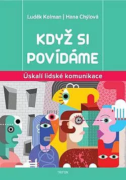 Když si povídáme: Úskalí lidské komunikace