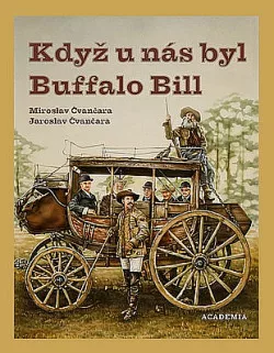 Když u nás byl Buffalo Bill