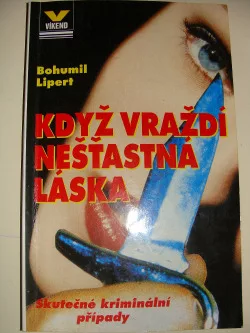 Když vraždí nešťastná láska