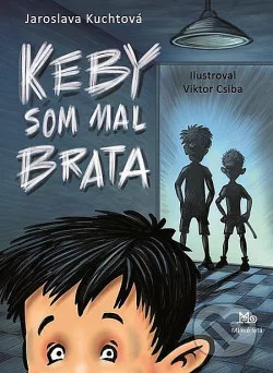 Keby som mal brata