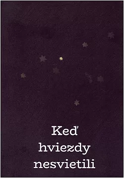 Keď hviezdy nesvietili