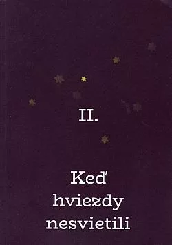 Keď hviezdy nesvietili II.
