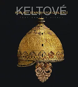 Keltové: Poklady starobylých civilizací