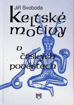 Keltské motivy v českých pověstech