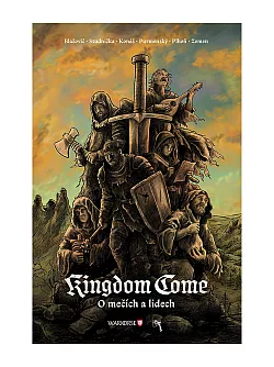 Kingdom Come: O mečích a lidech
