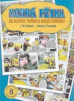 Modrá pětka – Za Zlatou peřejí a další příběhy