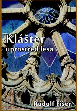 Klášter uprostřed lesa