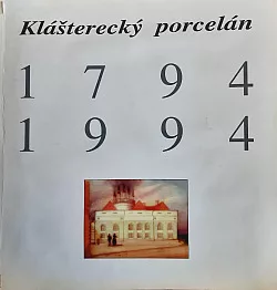 Klášterecký porcelán 1794 1994