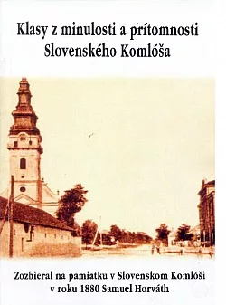 Klasy z minulosti a prítomnosti Slovenského Komlóša