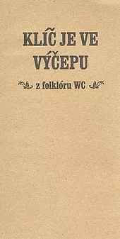 Klíč je ve výčepu: z folklóru WC