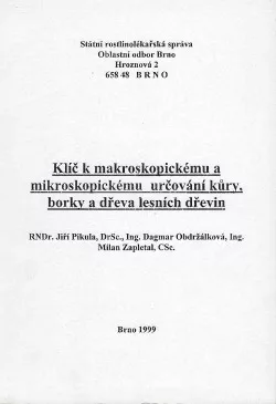 Klíč k makroskopickému a mikroskopickému určování kůry, borky a dřeva lesních dřevin