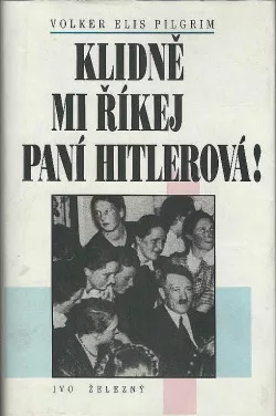 Klidně mi říkej paní Hitlerová!