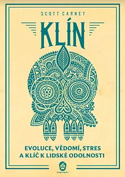 Klín: Evoluce, vědomí, stres a klíč k lidské odolnosti