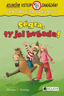 Ségra, ty jsi hvězda!
