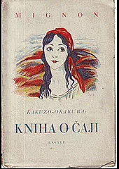 Kniha o čaji / Ideály východu / Rozpravy