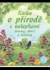 Kniha o přírodě s nálepkami: stromy, ptáci a květiny