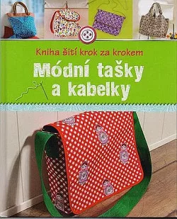 Kniha šití krok za krokem - Módní tašky a kabelky